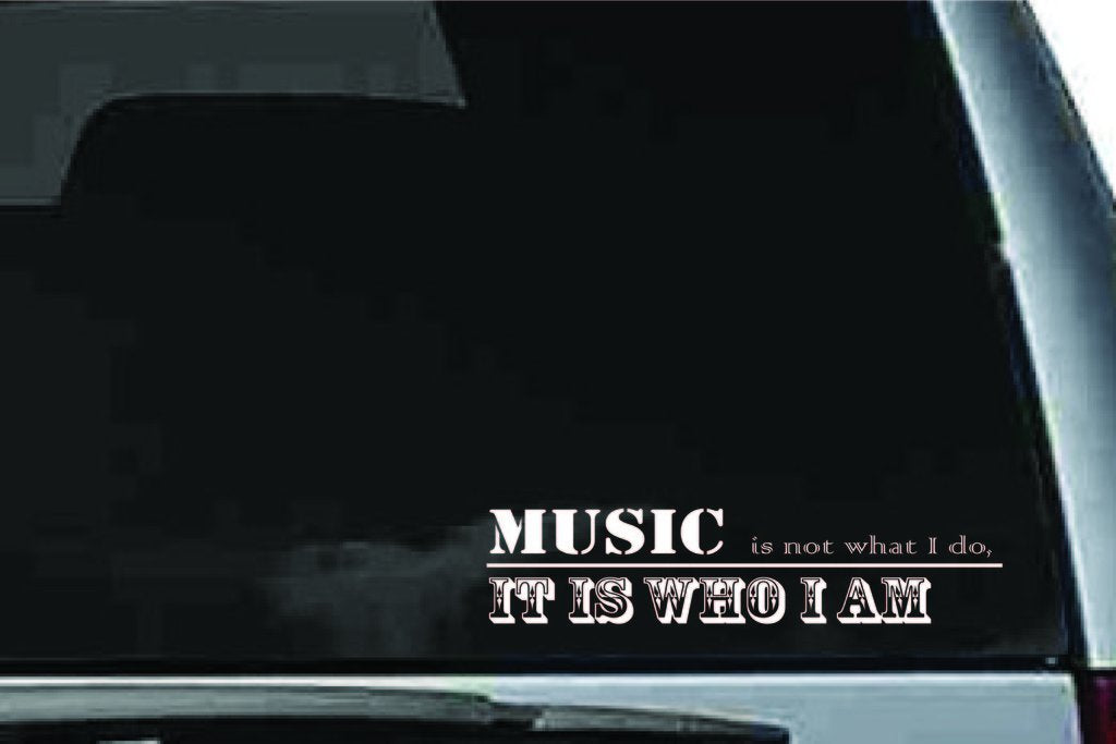 Picniva Music Is Who I Am Quote Vinyl Car Window Decal, Approx 5 in