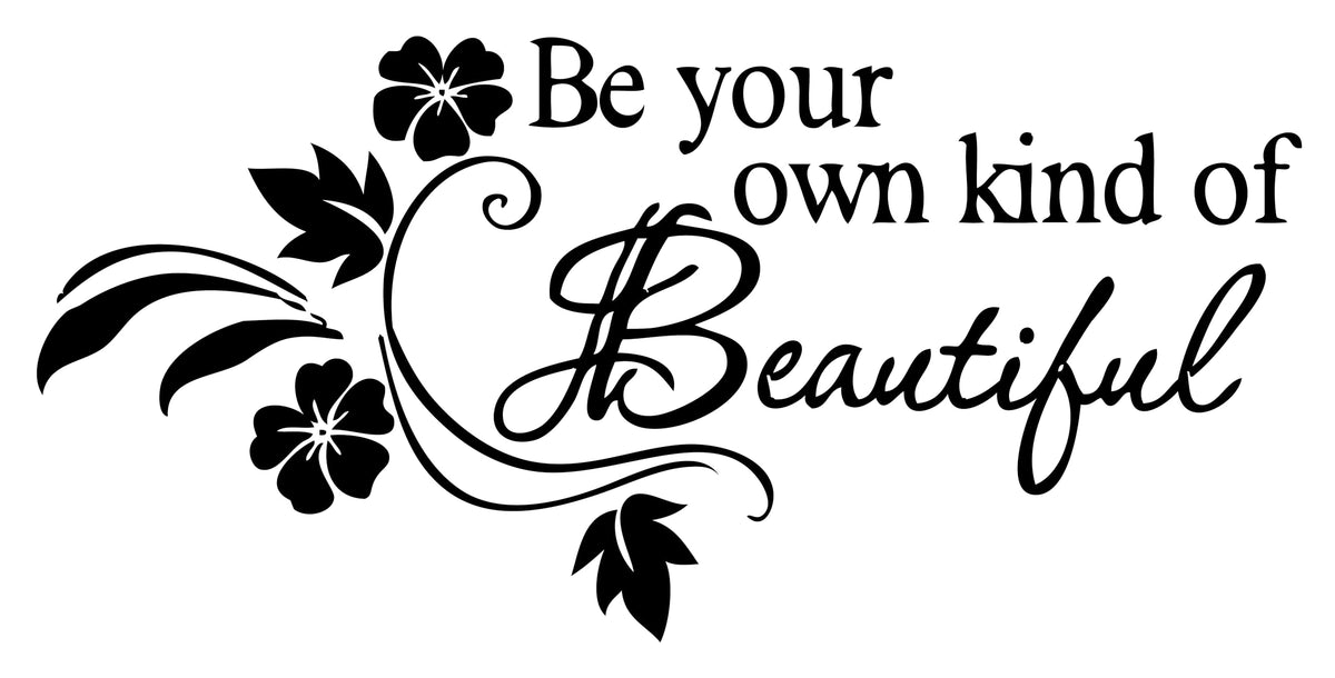 Picniva Be Your Own Kind of Beautiful Wall Decal, Black
