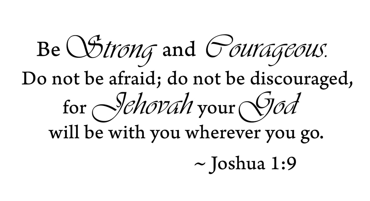 Be Strong and Courageous Wall Decal, Black, 18 x 42 in