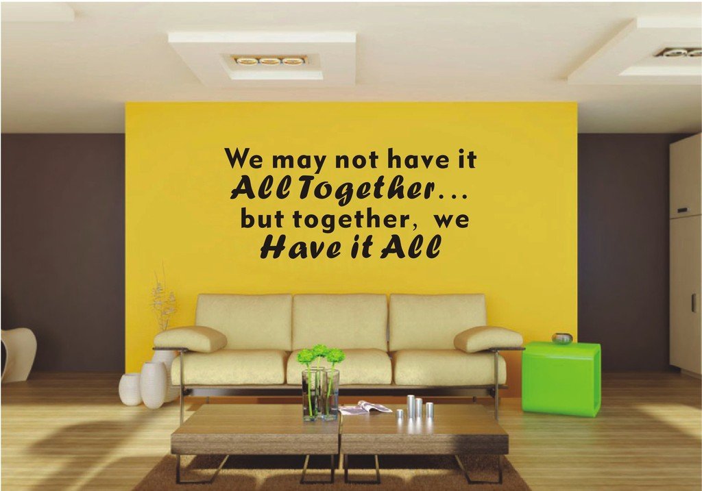 Picniva Together We Have It All Quote Wall Decal, Approx 22 x 9.72 in