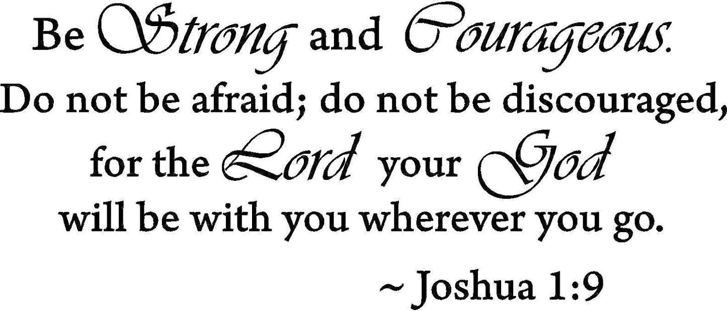 Be Strong and Courageous Do Not Be Afraid Joshua 1:9 Religious Wall Quotes Arts Large Wall Decal Sticker Quote Home Decoration Decor