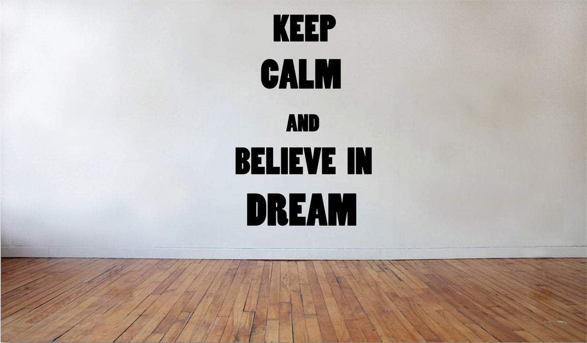 Picniva Matte Black Keep Calm Believe in Dream Vinyl Wall Decal Quote Decor