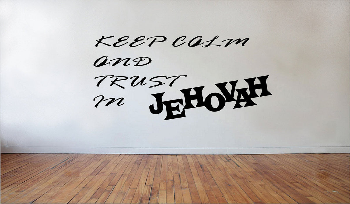 Picniva Matte Black Keep Calm and Trust in Jehovah Vinyl Wall Decal Quote
