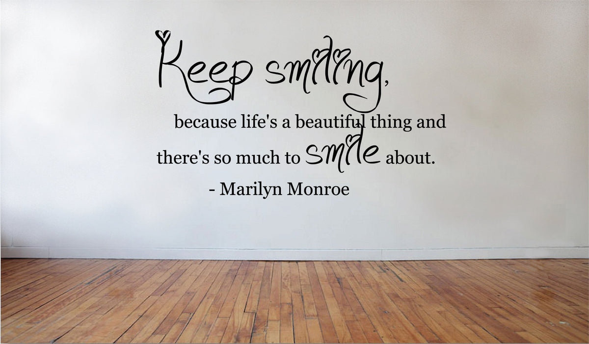 Picniva Keep Smiling, Because Life's a Beautiful Wall Decal, 22x13 in