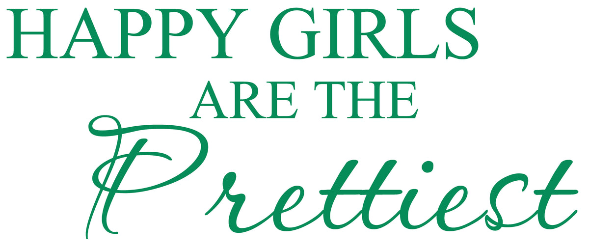 Picniva Green 14 x 22 Happy Girls Are the Prettiest Quote Vinyl Wall Decal