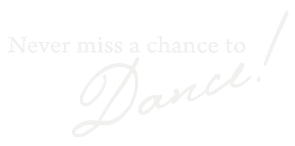 Picniva Never Miss a Chance to Dance Decal, Matte White, 22 x 10 in