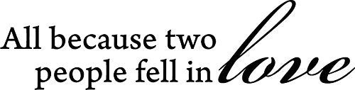 Decalgeek All Because Two People Fell in Love Wall Decal