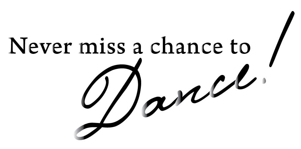 Picniva Never Miss a Chance to Dance Decal, Glossy Black, 22 x 10 in