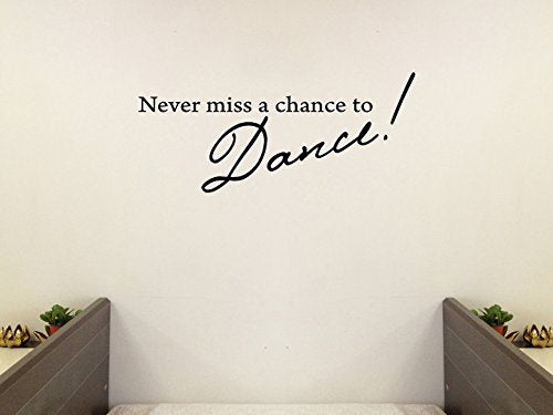 Picniva Never Miss a Chance to Dance Decal, Inspirational Script Quote Art