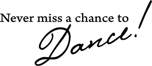 Picniva Never Miss a Chance to Dance Decal, Black, 32 x 14 in