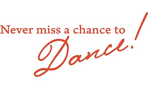 Picniva Never Miss a Chance to Dance Decal, Orange, 22 x 10 in