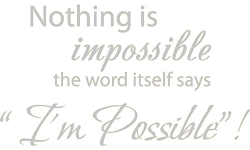 Picniva Nothing Is Impossible Quote Wall Decal, Silver 22 x 12.5 in