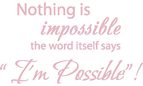 Picniva Nothing Is Impossible Quote Wall Decal, Pink 22 x 12.5 in