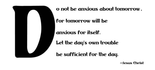 Picniva Jesus Christ Do Not Be Anxious About Tomorrow Scripture Wall Decal