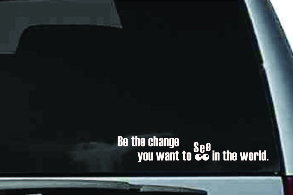 Picniva Be the Change World Quote Vinyl Car Window Decal, Approx 5 in