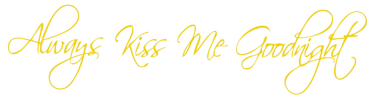 Picniva Always Kiss Me Goodnight Wall Decal Matte Vinyl Bedroom Decor (Yellow, 30'' Width)