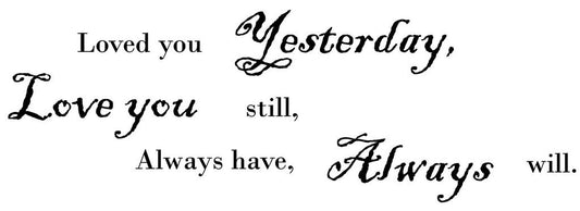 Picniva Loved You Yesterday Romantic Quote Removable Vinyl Wall Decal Decor - Color: loved you yesterday