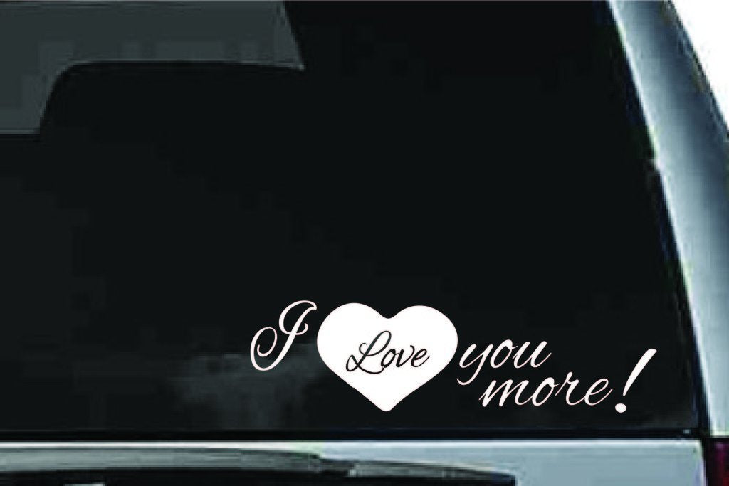 Picniva I Love You More Quote Vinyl Car Window Decal, Approx 5 in