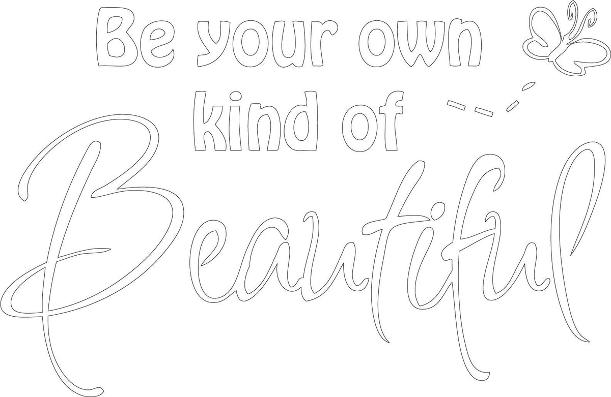 Decaltor Be Your Own Kind of Beautiful Decal