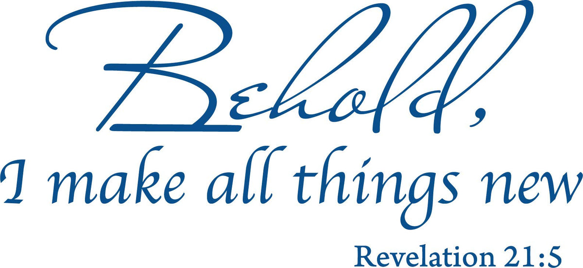 Decaltor Revelation 21:5 Vinyl Wall Decal, Behold I Make All Things New