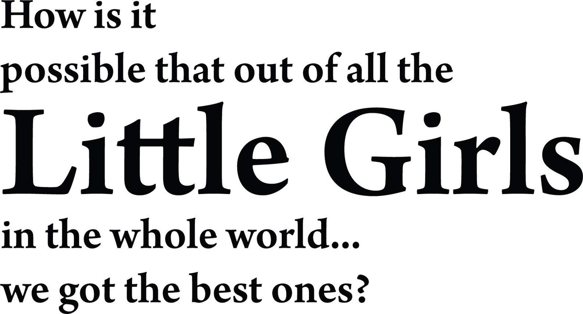 Decaltor Little Girls Quote Vinyl Wall Decal