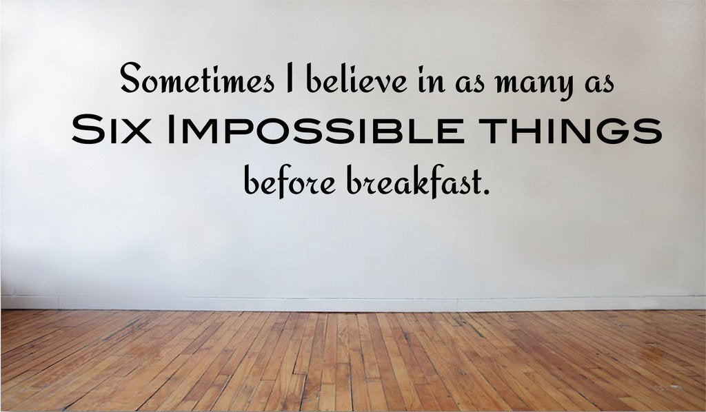 Picniva Sometimes I Believe Removable Vinyl Wall Decal, 23 x 6 in