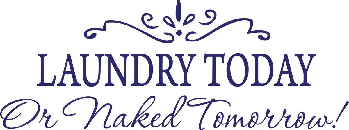 Picniva Laundry Today or Naked Tomorrow Wall Decal, Purple 10 x 22 in