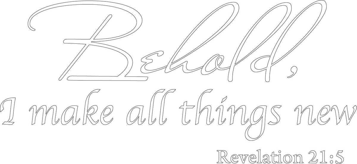 Decaltor Revelation 21:5 Vinyl Wall Decal, Behold I Make All Things New