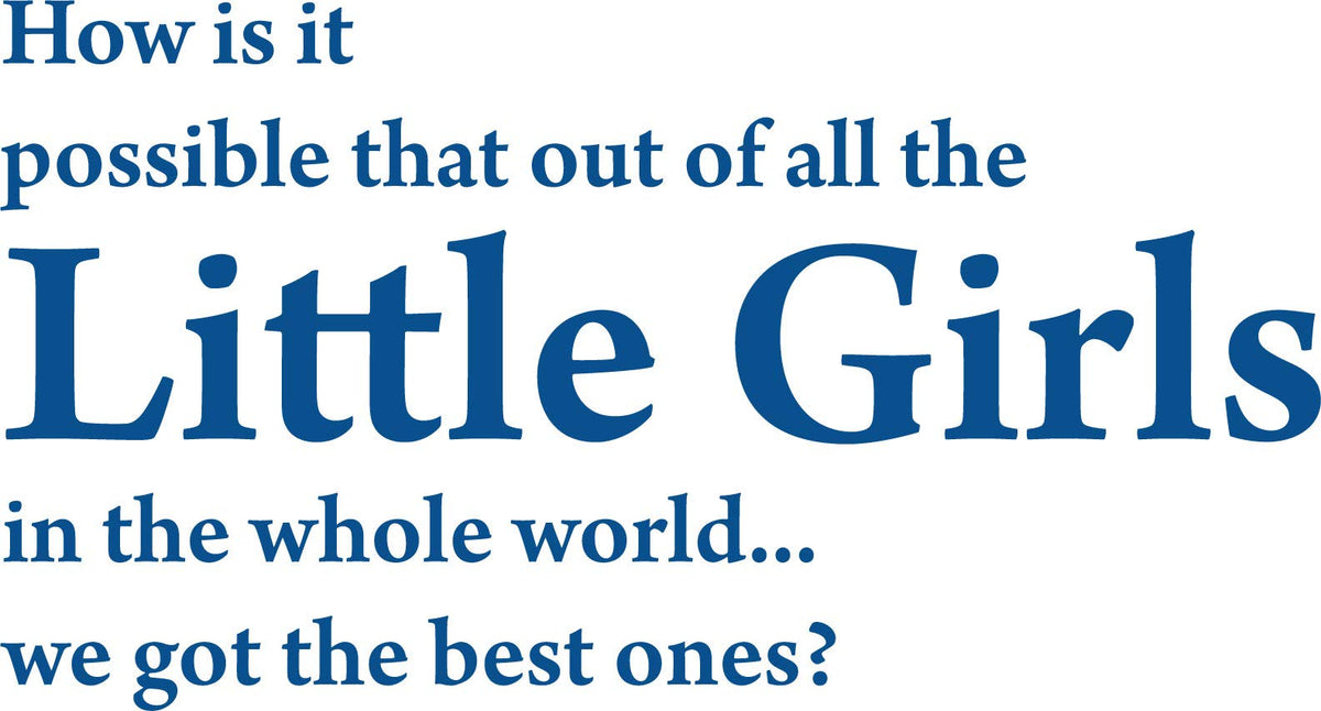 Decaltor Little Girls Quote Vinyl Wall Decal