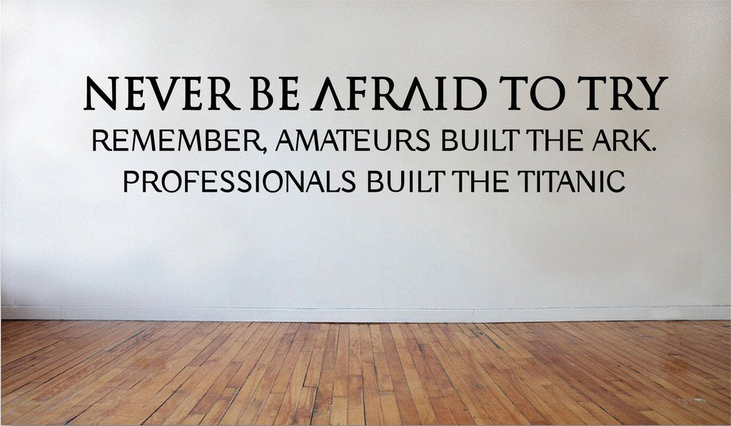 Picniva Never be Afraid to Try But Removable Vinyl Wall Decal, 23 x 5 in