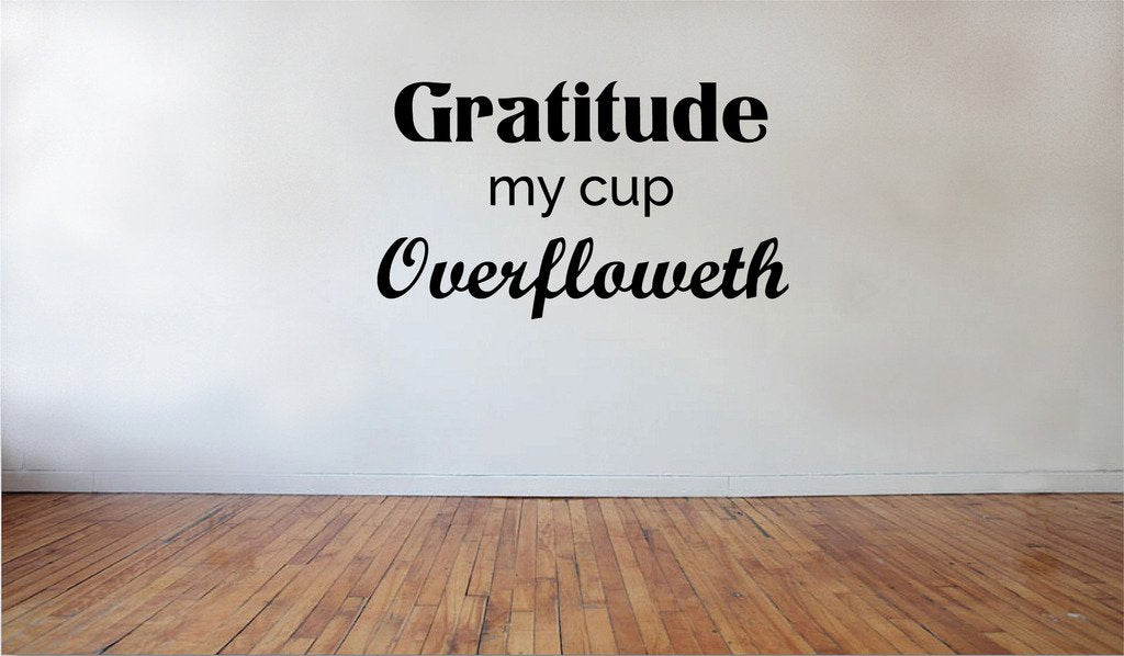 Picniva Gratitude Cup Overfloweth Removable Vinyl Wall Decal, 23 x 15 in