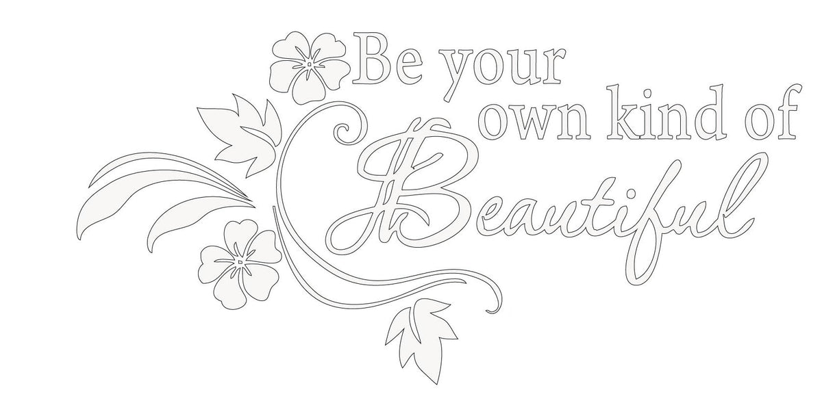 Picniva Be Your Own Kind of Beautiful Wall Decal, Matte White