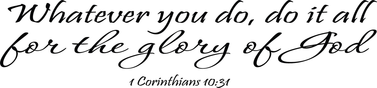 Decaltor Glory of God Vinyl Wall Decal, 1 Corinthians 10:31 Bible Quote