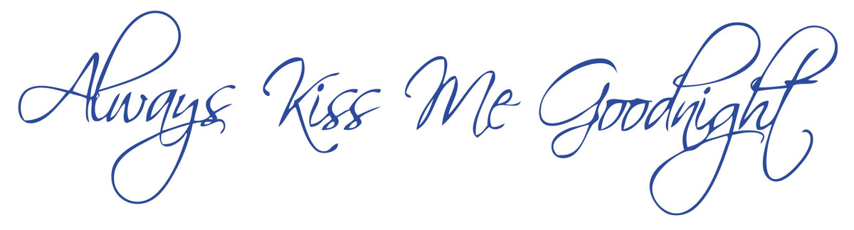 Picniva Always Kiss Me Goodnight Wall Decal Matte Vinyl Bedroom Decor (Blue, 30'' Width)