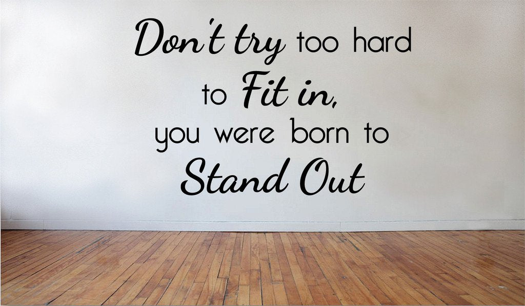 Picniva Don't Try to Fit in Removable Vinyl Wall Decal, 23 x 15 in