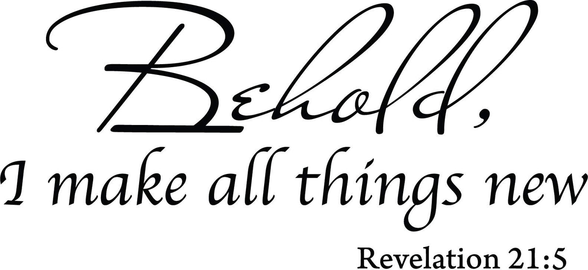 Decaltor Revelation 21:5 Vinyl Wall Decal, Behold I Make All Things New