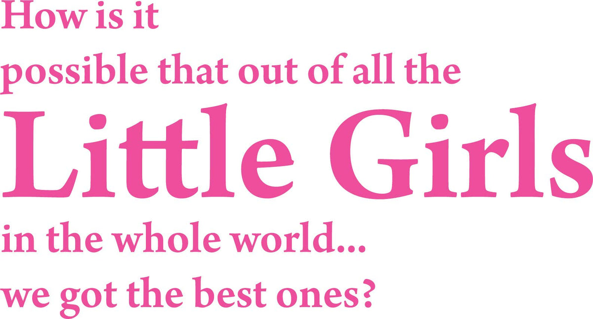 Decaltor Little Girls Quote Vinyl Wall Decal