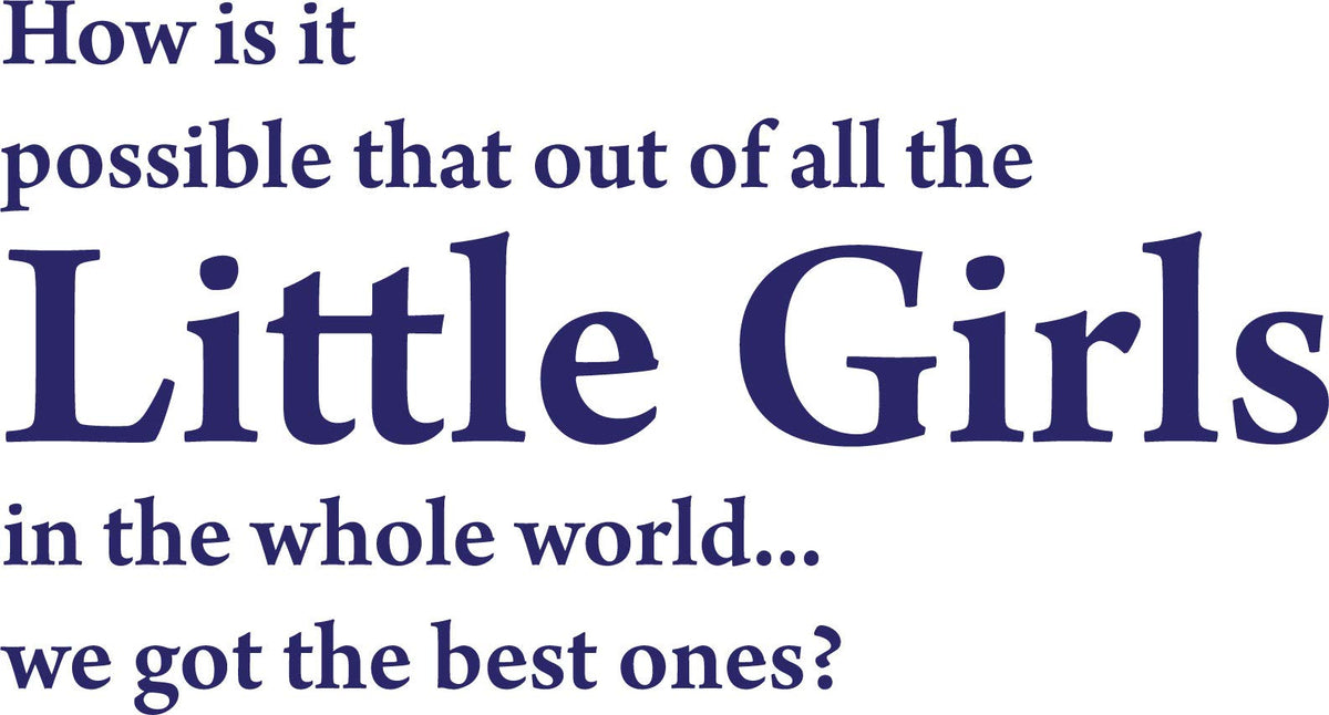 Decaltor Little Girls Quote Vinyl Wall Decal