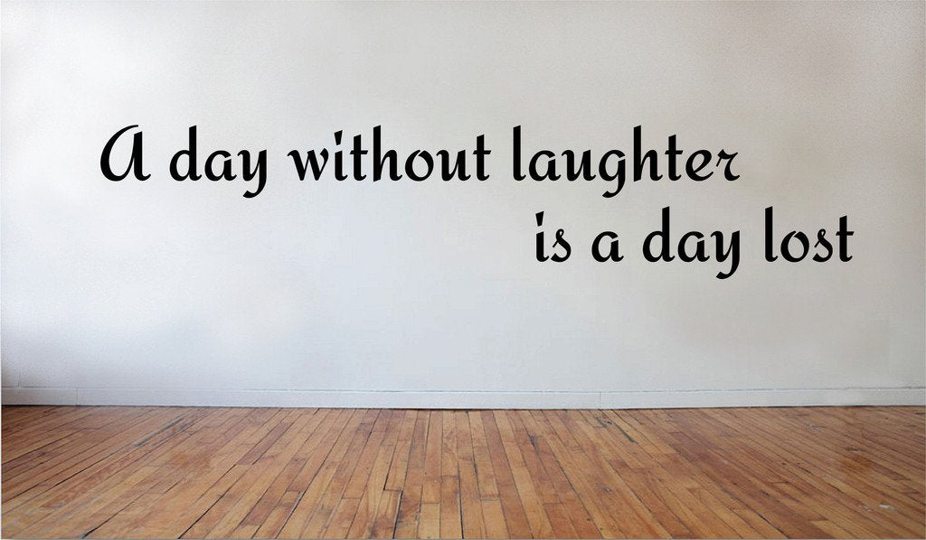 Picniva Day Without Laughter is a Day Lost Removable Vinyl Wall Decal