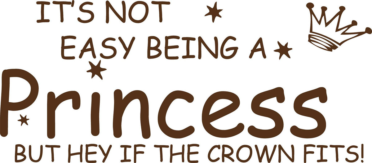 Picniva Not Easy Being a Princess Vinyl Wall Decal, Brown, 10 x 22 in