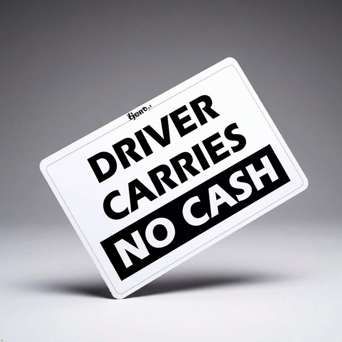 Picniva Driver Carries No Cash Vinyl Warning Decal, 10 in