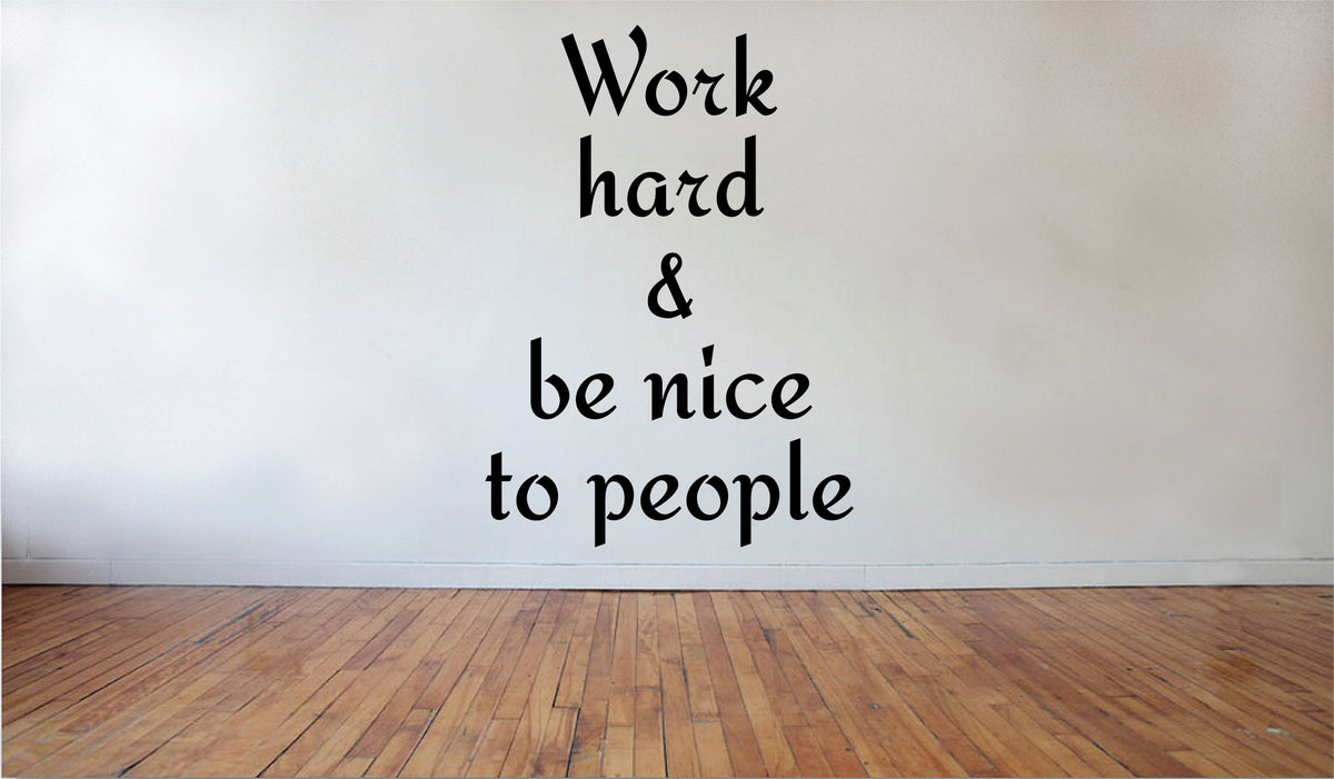 Picniva Matte Black Work Hard and be Nice to People Vinyl Wall Decal Home