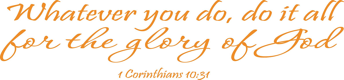 Decaltor Glory of God Vinyl Wall Decal, 1 Corinthians 10:31 Bible Quote