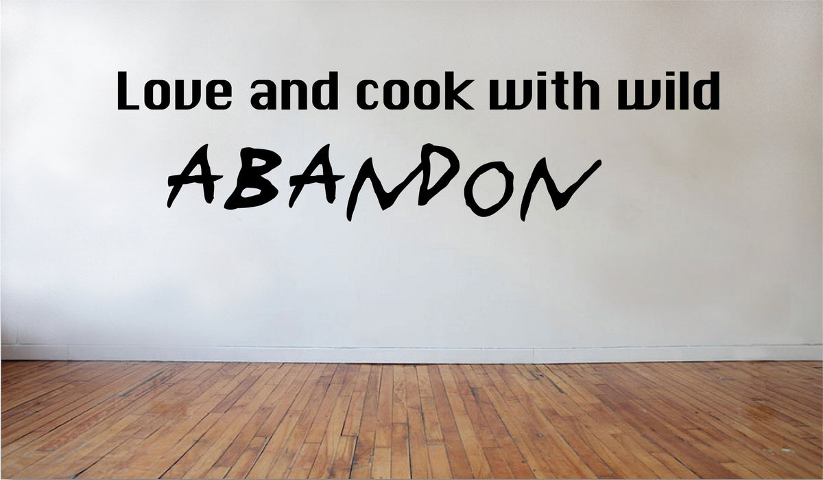 Picniva Love and Cook with Wild Abandon Vinyl Wall Decal, 22x9 in