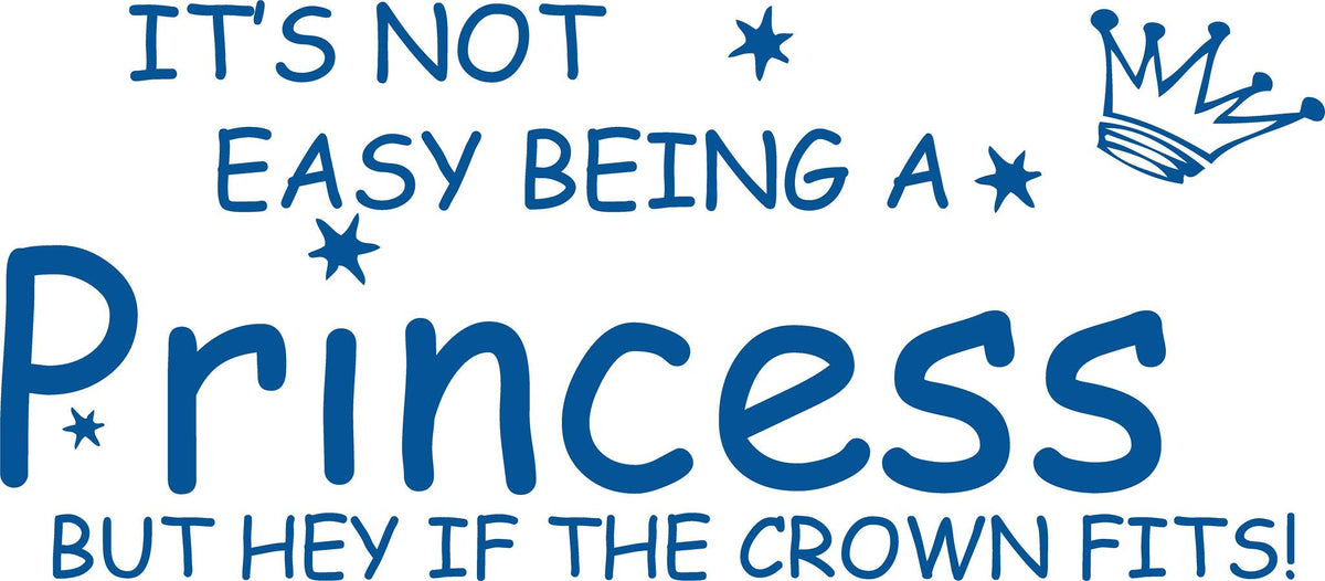 Picniva Not Easy Being a Princess Vinyl Wall Decal, Blue, 10 x 22 in