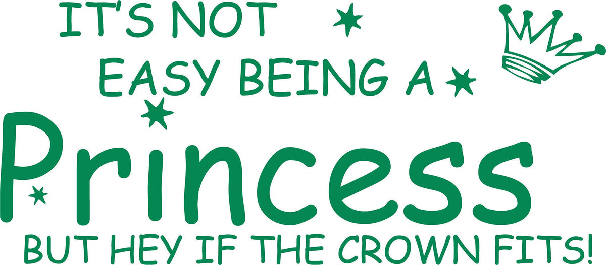 Picniva Not Easy Being a Princess Vinyl Wall Decal, Green, 10 x 22 in