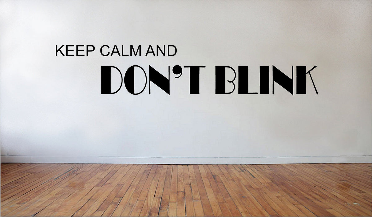Picniva Matte Black Keep Calm and Don't Blink Vinyl Wall Decal Motivational