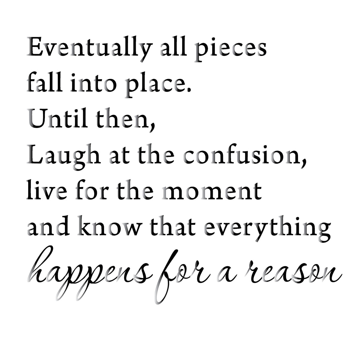 Picniva Eventually All Pieces Fall into Place Wall Decal, Glossy Black
