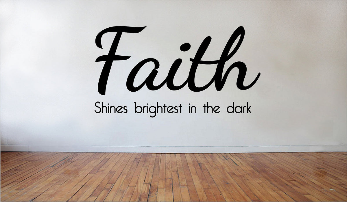 Picniva Faith Shines Brightest Wall Decal Removable Home Decor