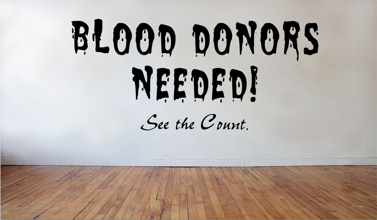 Picniva Matte Black Halloween Blood donors Needed Vinyl Wall Decal Decor